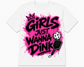 Short Sleeve Polyester Sports Shirt ~ Girls Just Wanna Dink